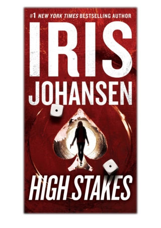 [PDF] Free Download High Stakes By Iris Johansen