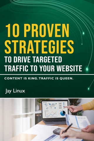 10 Proven Strategies to Drive Targeted Traffic to Your Website - SwiftCreator.com - By Jay Linux