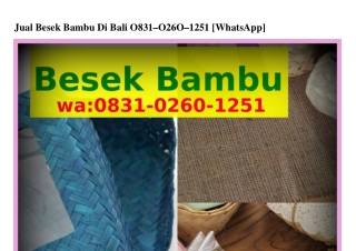 Jual Besek Bambu Di Bali O8ЗI_Oᒿ6O_Iᒿ5I{WA}