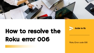 How to resolve the Roku error 006