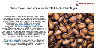 Watermelon seeds have incredible health advantages