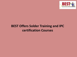 BEST Offers Solder Training and IPC certification Courses