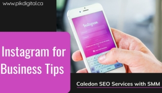 Instagram for Business Tips | Caledon SEO Services with SMM