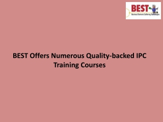 BEST Offers Numerous Quality-backed IPC Training Courses