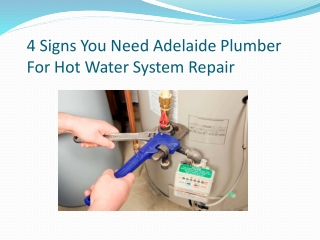 4 Signs You Need Adelaide Plumber For Hot Water System Repair