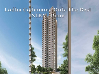 Lodha Codename Only The Best | Call: 8448272360