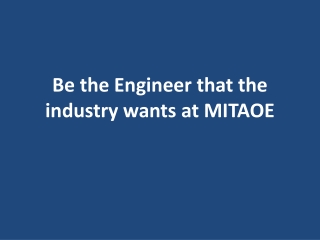 Be the Engineer that the industry wants at MITAOE