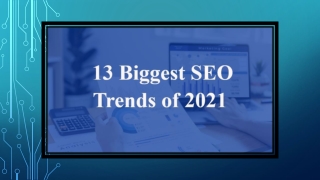 Top 13 Biggest SEO Trends of 2021
