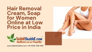 Purchase Hair Removal Products Online at the Low Price | TabletShablet