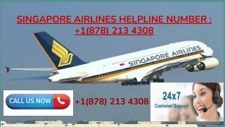 Singapore Airlines Helpline Number_  1(878) 213 4308 _