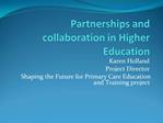 Partnerships and collaboration in Higher Education