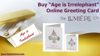 Buy “Age is Irrelephant” Online Greeting Card – The LumiereCo