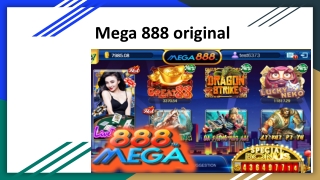 Mega 888 original