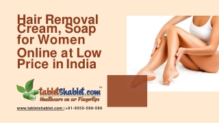 Hair Removal Cream Online in India | TabletShablet