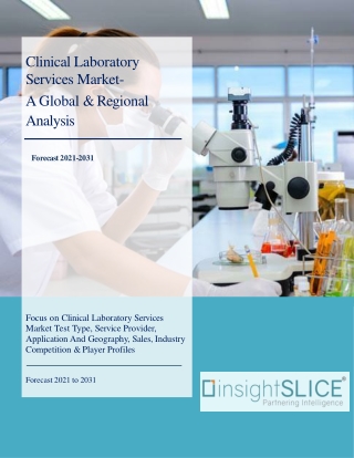 Clinical Laboratory Services Market Share, Trends, Analysis and Forecasts, 2031