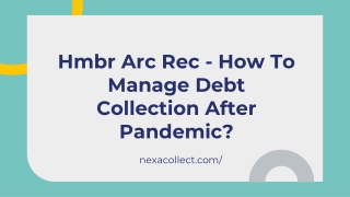 Hmbr Arc Rec - How To Manage Debt Collection After Pandemic ()