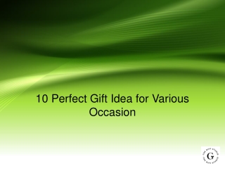 10 Perfect Gift Idea for Various Occasion