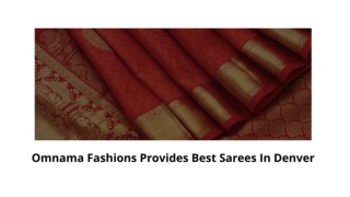 Omnama Fashions Provides Best Sarees In Denver