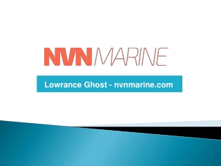 Lowrance Ghost - nvnmarine.com