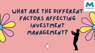 What Are The Different Factors Affecting Investment Management?