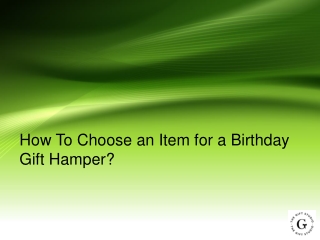 How To Choose an Item for a Birthday Gift Hamper