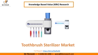 The Global Toothbrush Sterilizer Market is Predict to reach $239.2 Billion by 20