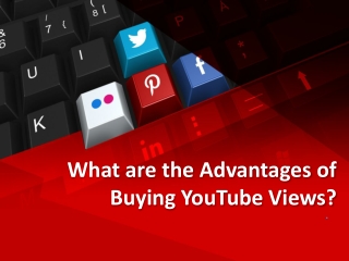 What are the Advantages of Buying YouTube Views