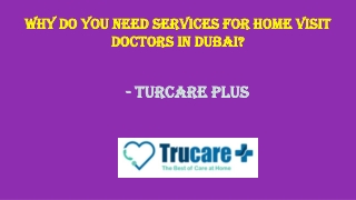 Why Do You Need Services For Home Visit Doctors In Dubai