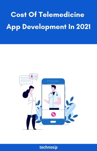 Telemedicine App Development Cost In 2021