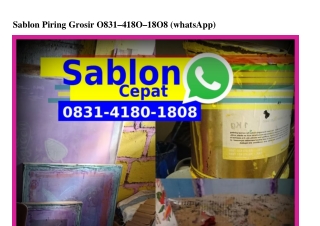 Sablon Piring Grosir Ô8ᣮ1·418Ô·18Ô8{WhatsApp}