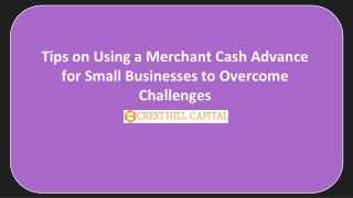 Tips on Using a Merchant Cash Advance for Small Businesses to Overcome Challenge