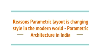 Reasons Parametric layout is changing style in the modern world - Parametric Architecture in India