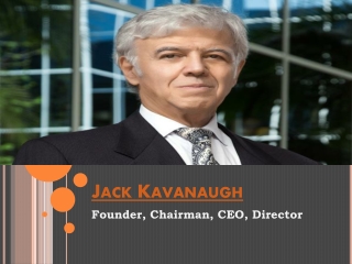 Jack kavanaugh - As a Reputed Entrepreneur