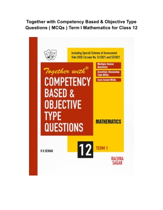 Together with Competency Based & Objective Type Questions ( MCQs ) Term I Mathematics for Class 12