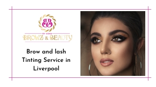 Brow and lash Tinting Service in Liverpool