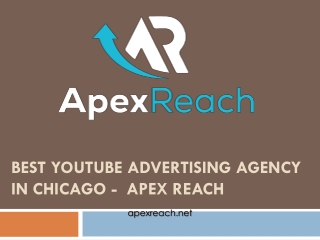 Best Youtube Advertising Agency in Chicago -  Apex Reach