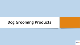 Dog Grooming Products