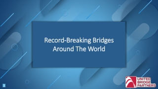 Record-Breaking Bridges Around The World