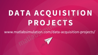 Data Acquisition Projects Research Help