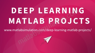 Deep Learning MATLAB Projects For Research Scholars