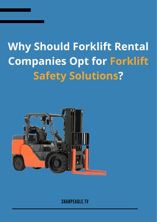 Why Should Forklift Rental Companies Opt for Forklift Safety Solutions