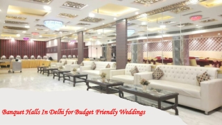 Banquet Halls In Delhi for Budget Friendly Weddings