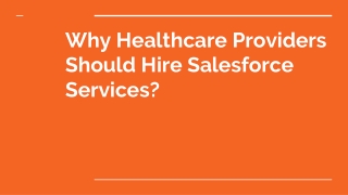 Why Healthcare Providers Should Hire Salesforce Services_