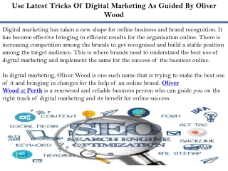 Use Latest Tricks Of Digital Marketing As Guided By Oliver Wood