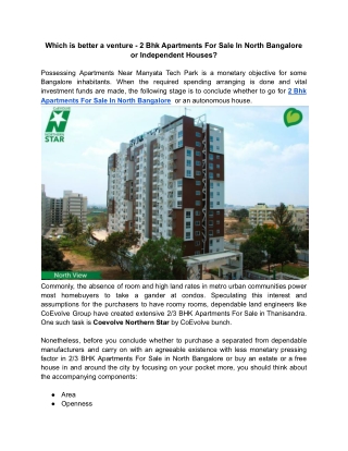 Which is better a venture - 2 Bhk Apartments For Sale In North Bangalore or Independent Houses