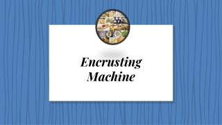 Automatic Encrusting Machine in India