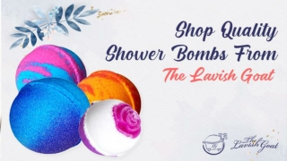 Shop Quality Shower Bombs From The Lavish Goat