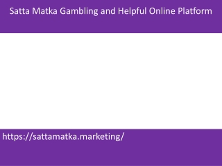 Satta Matka Gambling and Helpful Online Platform