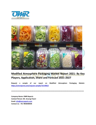 Modified Atmosphere Packaging Market Size, Share, Industry Growth, Report 2027