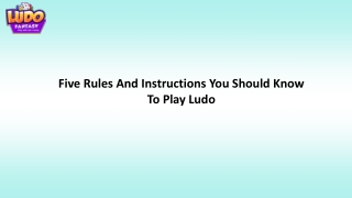 Five Rules And Instructions You Should Know To Play Ludo